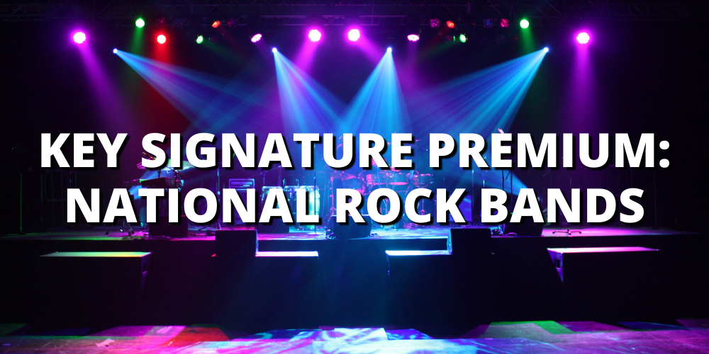 KEY SIGNATURE PREMIUM: NATIONAL ROCK BANDS